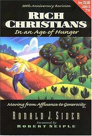 Cover of: Rich Christians in an age of hunger: moving from affluence to generosity