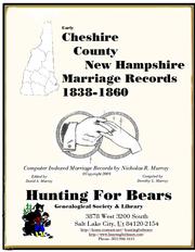 Early Cheshire County New Hampshire Marriage Records 1838-1860 by Nicholas Russell Murray