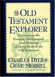 Cover of: Old Testament explorer: discovering the essence, background, and meaning of every book in the Old Testament