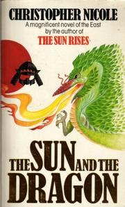 Cover of: The sun and the dragon. by Christopher Nicole