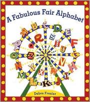 Cover of: A fabulous fair alphabet by Debra Frasier