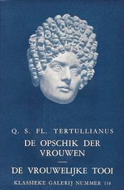 Cover of: De opschik der vrouwen ; De vrouwelijke tooi