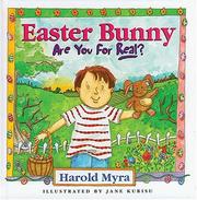 Cover of: Easter bunny are you for real? by Harold Lawrence Myra
