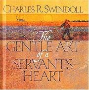 Cover of: The gentle art of a servant's heart by Charles R. Swindoll