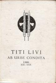 Cover of: Titi Livi Ab urbe condita libri XXI - XXIII