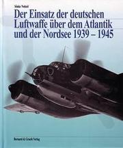 Cover of: Der  Einsatz der deutschen Luftwaffe über dem Atlantik und der Nordsee 1939-1945