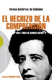 Cover of: El hechizo de la comprensión by Teresa Gutiérrez de Cabiedes