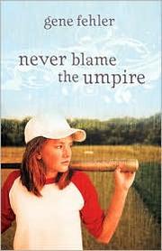 Cover of: Never blame the umpire by Gene Fehler