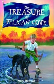 Cover of: The Treasure of Pelican Cove by by Milly Howard; edited by Laurie Garner ; cover and illustrations by Tom Halverson