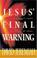 Cover of: Jesus' Final Warning