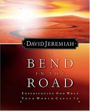 Cover of: A Bend in the Road: Experiencing God When Your World Caves In