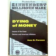Cover of: Dying of money by Jens O. Parsson