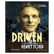 Cover of: Driven: a photobiography of Henry Ford