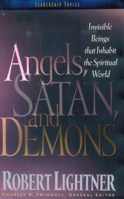 Cover of: Angels, Satan and Demons (Swindoll Leadership Library) by Robert P. Lightner, Roy B. Zuck