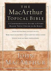 Cover of: The MacArthur topical Bible by John MacArthur