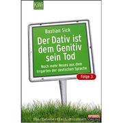 Cover of: Der  Dativ ist dem Genitiv sein Tod , Folge 3 by Bastian Sick