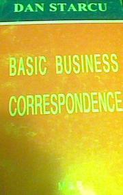 Cover of: Basic Business Correspondence by Dan Starcu