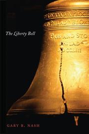 The Liberty Bell by Gary B. Nash