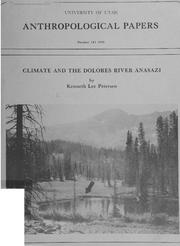Climate and the Dolores River Anasazi by Kenneth Lee Petersen
