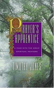 Cover of: Prayer's apprentice: a year with great the  spiritual mentors
