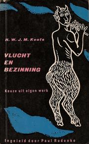 Cover of: Vlucht en bezinning by H.W.M.J. Keuls ; met een inl. essay van Paul Rodenko