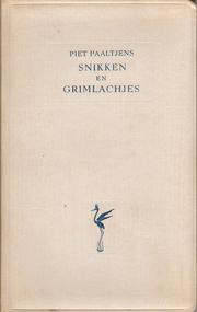 Cover of: Snikken en grimlachjes by Piet Paaltjens