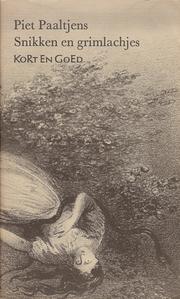 Cover of: Snikken en grimlachjes by Piet Paaltjens ; gekozen en ingel. door Rob Nieuwenhuys