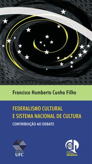 Federalismo Cultural e Sistema Nacional de Cultura