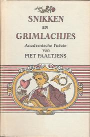 Cover of: Snikken en grimlachjes by van Piet Paaltjens ; [verlucht door en met bandontwerp van J.F. Doeve]