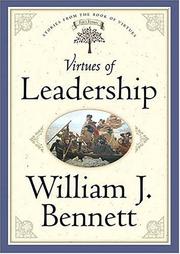 Cover of: Virtues Of Leadership by William J. Bennett