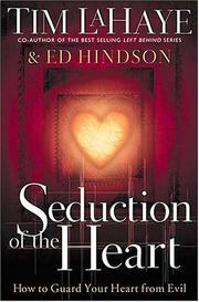 Cover of: Seduction of the heart: how to guard and keep your heart from evil