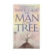 Cover of: The  man in the tree by Damon Knight