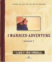 Cover of: I Married Adventure Journal by Luci Swindoll