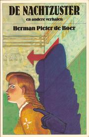 Cover of: De nachtzuster, en andere verhalen by Herman Pieter de Boer ; met pentek. van Pat Andrea