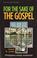 Cover of: For the Sake of the Gospel