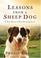 Cover of: Lessons from a Sheep Dog
