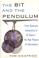 Cover of: The  bit and the pendulum