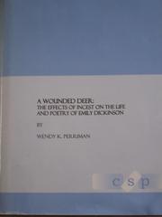 Cover of: A Wounded Deer: The Effects of Incest on the Life and Poetry of Emily Dickinson