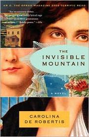 Cover of: The Invisible Mountain by Carolina De Robertis