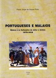 Portugueses e malaios by Paulo Jorge de Sousa Pinto