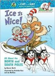 Cover of: Ice is nice!: all about the North and South Poles