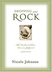Cover of: Dropping your rock: choosing love over judgment