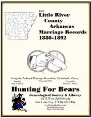 Little River County Arkansas Marriage Records 1880-1892 by Nicholas Russell Murray