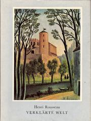 Cover of: Verklärte Welt by Henri Rousseau ; Einl.: Robert Dangers