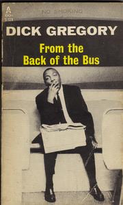 Cover of: From the back of the bus. by Dick Gregory
