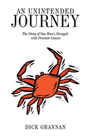 Cover of: An Unintended Journey: The Story of One Man's Struggle with Prostate Cancer