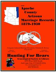 Early Apache County Arizona Marriage Records 1879-1930 by Nicholas Russell Murray
