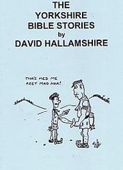 The Yorkshire Bible stories by David Hallamshire