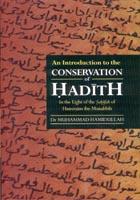 An Introduction to the Conservation of Hadith, in the Light of the Shahifad of Hamman by Muhammed Hamidullah