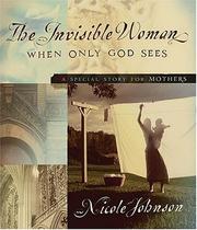Cover of: The Invisible Woman: A Special Story for Mothers